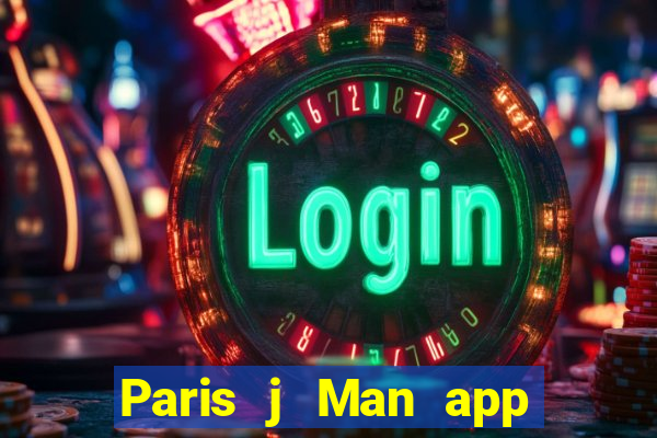 Paris j Man app Tải về