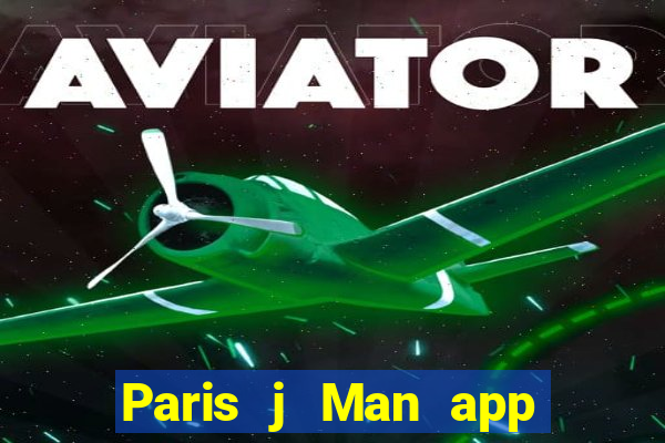 Paris j Man app Tải về