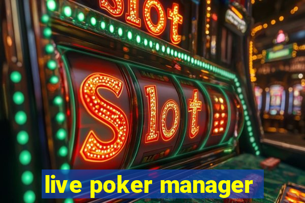 live poker manager