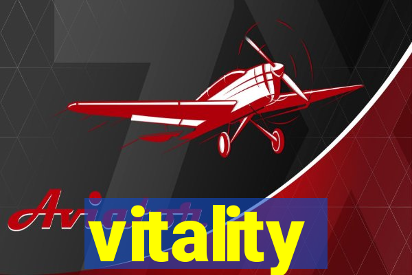 vitality