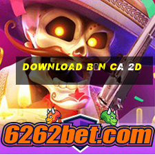 download bắn cá 2d