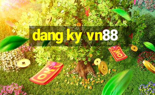 dang ky vn88