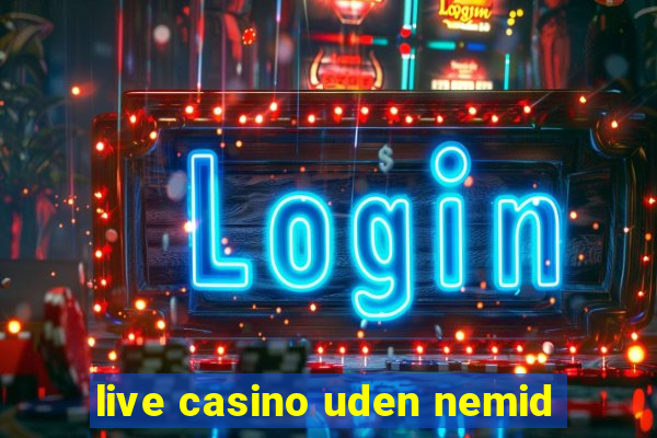 live casino uden nemid