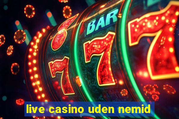 live casino uden nemid