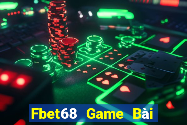 Fbet68 Game Bài Tặng Tiền