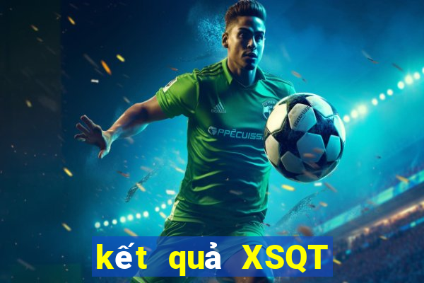 kết quả XSQT ngày 20