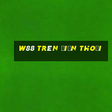 w88 trên điện thoại