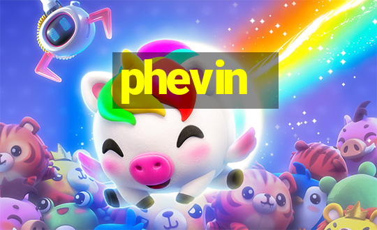 phevin