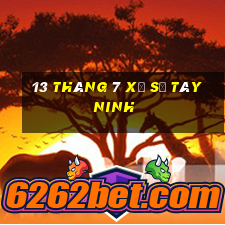 13 tháng 7 xổ số tây ninh