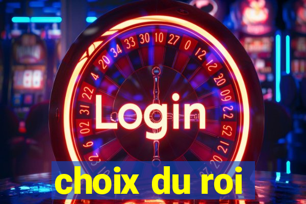 choix du roi