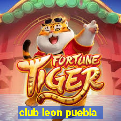 club leon puebla