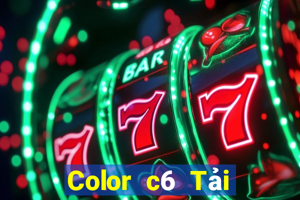 Color c6 Tải xuống và cài đặt