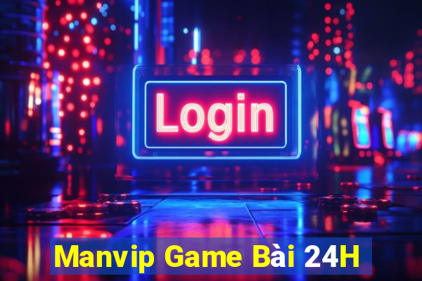 Manvip Game Bài 24H