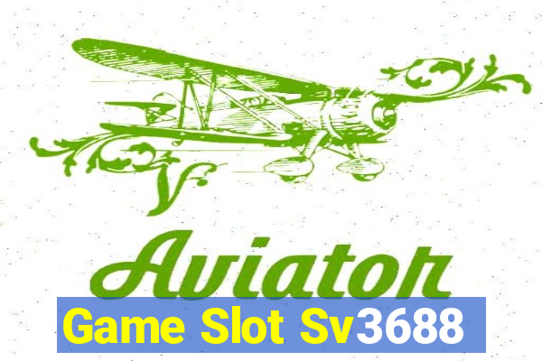 Game Slot Sv3688