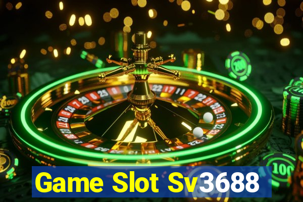 Game Slot Sv3688