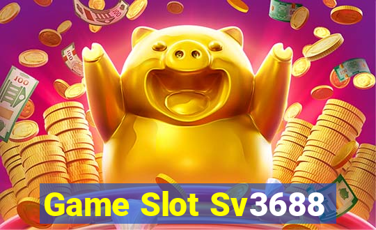 Game Slot Sv3688