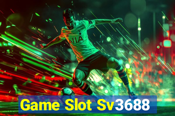 Game Slot Sv3688