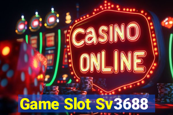 Game Slot Sv3688