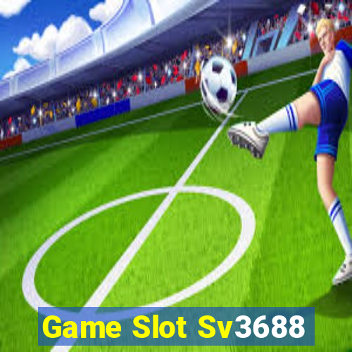 Game Slot Sv3688