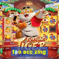 tạo acc zing