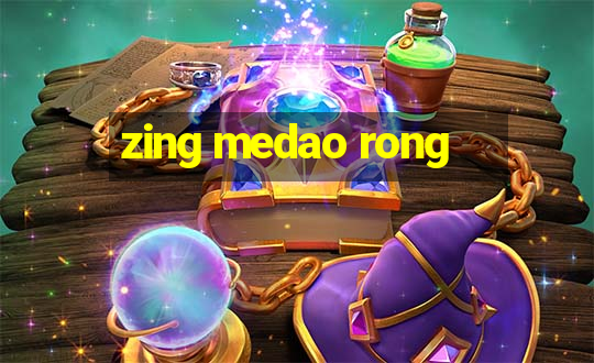 zing medao rong