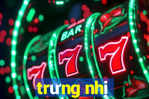 trưng nhị