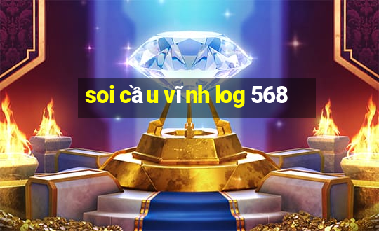 soi cầu vĩnh log 568