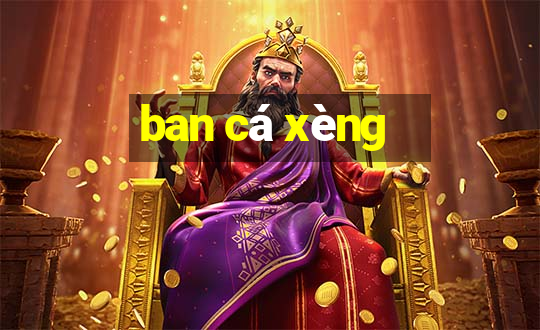 ban cá xèng