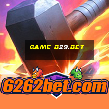 game b29.bet