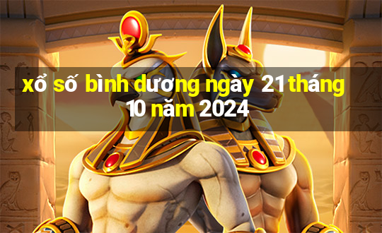 xổ số bình dương ngày 21 tháng 10 năm 2024