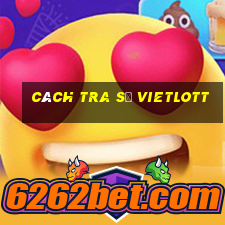 cách tra số vietlott