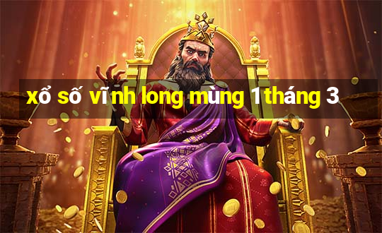 xổ số vĩnh long mùng 1 tháng 3