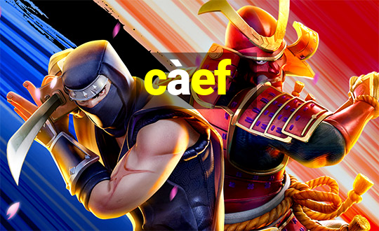 càef