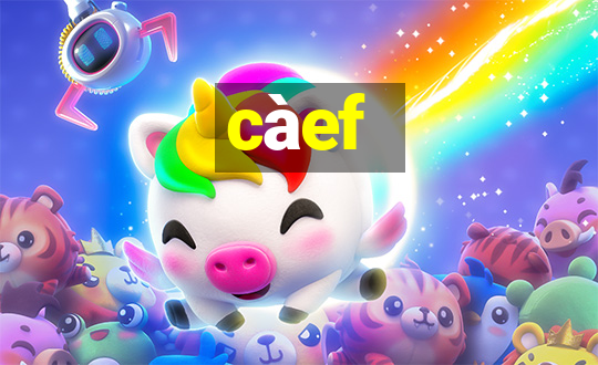 càef