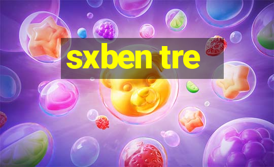 sxben tre