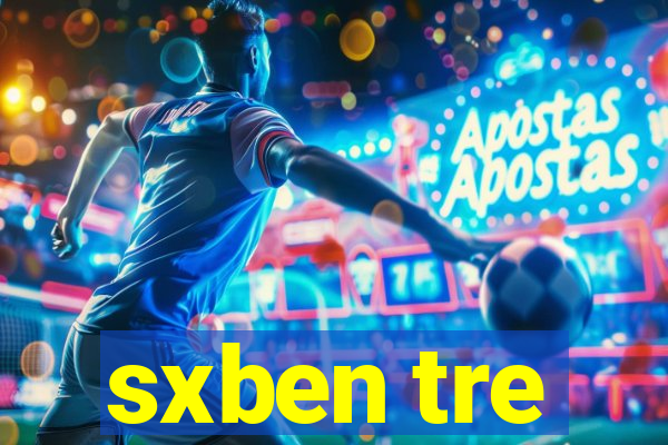 sxben tre