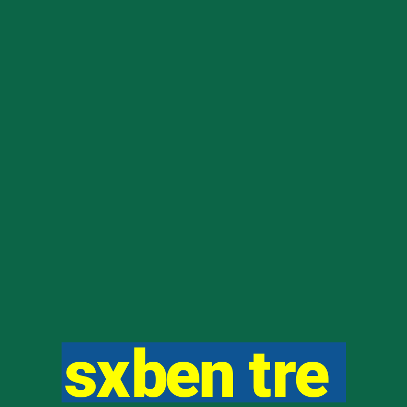 sxben tre