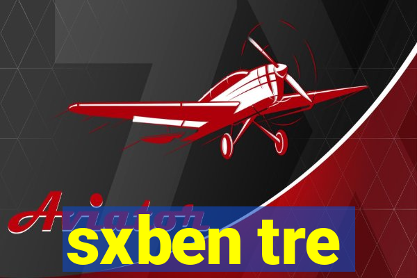 sxben tre