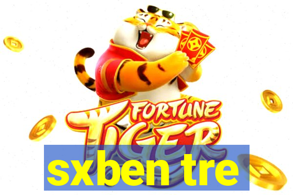 sxben tre