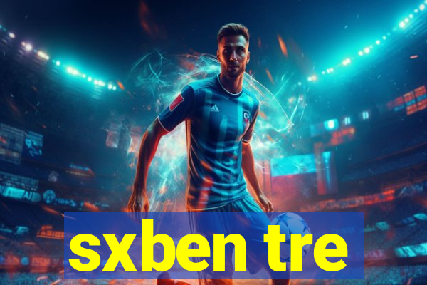 sxben tre