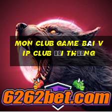 Mon Club Game Bài Vip Club Đổi Thưởng