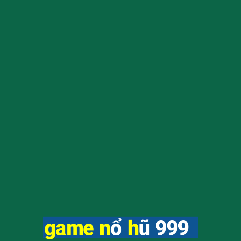 game nổ hũ 999