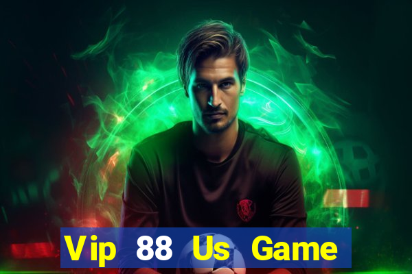 Vip 88 Us Game Bài Ma Cao