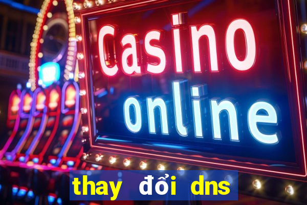 thay đổi dns trên win 10