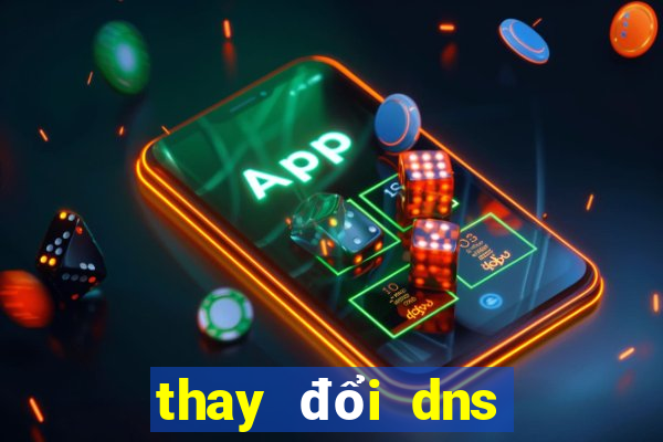 thay đổi dns trên win 10