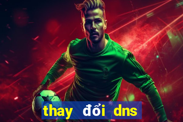 thay đổi dns trên win 10