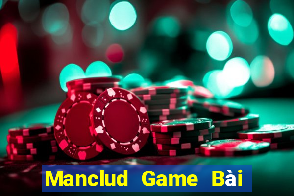 Manclud Game Bài Đổi Thưởng