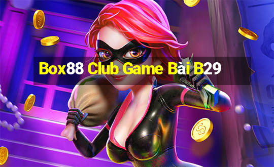 Box88 Club Game Bài B29