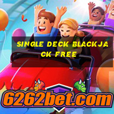 single deck blackjack free