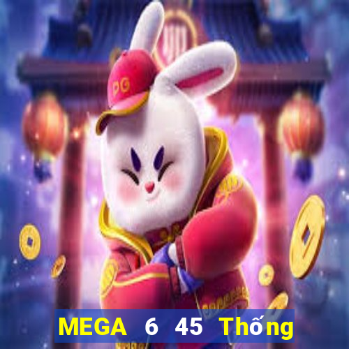 MEGA 6 45 Thống kê Xổ Số Chủ Nhật